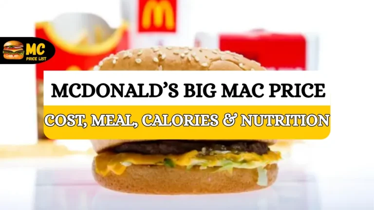 McDonald’s Big Mac Price: Cost, Meal, Calories & Nutrition