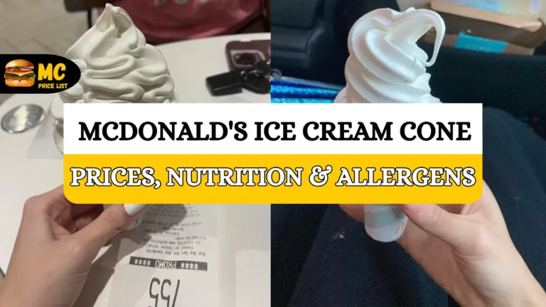 McDonald’s Ice Cream Cone Price, Nutrition & Full Value Guide (2026)